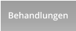 Behandlungen