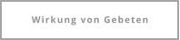 Wirkung von Gebeten
