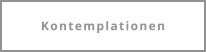 Kontemplationen