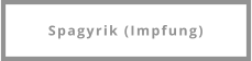 Spagyrik (Impfung)