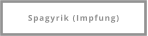 Spagyrik (Impfung)